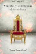 Libro in inglese Youthful Manifestations of Ascendancy M Ed James E King