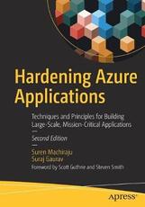 Libro in inglese Hardening Azure Applications: Techniques and Principles for Building Large-Scale, Mission-Critical Applications Suren Machiraju Suraj Gaurav