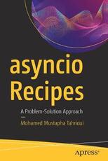 Libro in inglese asyncio Recipes: A Problem-Solution Approach Mohamed Mustapha Tahrioui