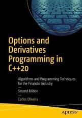 Libro in inglese Options and Derivatives Programming in C++20: Algorithms and Programming Techniques for the Financial Industry Carlos Oliveira