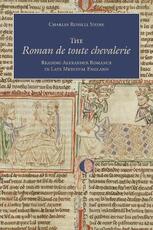 Libro in inglese The Roman de toute chevalerie: Reading Alexander Romance in Late Medieval England Charles Russell Stone