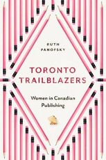 Libro in inglese Toronto Trailblazers: Women in Canadian Publishing Ruth Panofsky