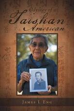Libro in inglese Odyssey of a Taishan American James L Eng