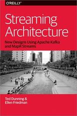 Libro in inglese Streaming Architecture Ted Dunning Ellen Friedman