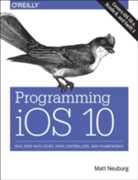 Libro in inglese Programming iOS 10: Dive Deep into Views, View Controllers, and Frameworks Matt Neuberg