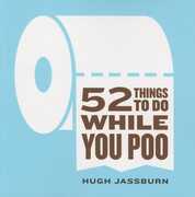 Libro in inglese 52 Things to Do While You Poo Hugh Jassburn