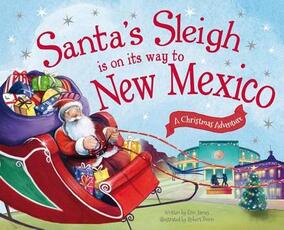 Libro in inglese Santa's Sleigh is on its Way to New Mexico: A Christmas Adventure Eric James