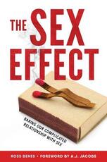 Libro in inglese The Sex Effect: Baring Our Complicated Relationship with Sex Ross Benes