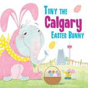 Libro in inglese Tiny the Calgary Easter Bunny Eric James