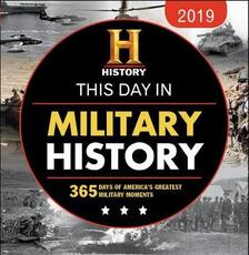 Libro in inglese History Channel This Day in Military History 2019 Calendar: 365 Days of America's Greatest Military Moments History Channel