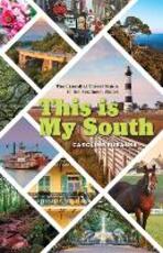 Libro in inglese This Is My South: The Essential Travel Guide to the Southern States Caroline Eubanks