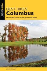 Libro in inglese Best Hikes Columbus: The Greatest Views, Wildlife, and Forest Strolls Johnny Molloy