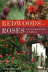 Libro in inglese Redwoods and Roses: The Gardening Heritage of California Maureen Gilmer