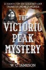 Libro in inglese The Victorio Peak Mystery: A Search for the Greatest Lost Treasure Cache in America W.C. Jameson