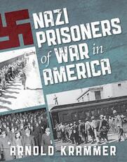 Libro in inglese Nazi Prisoners of War in America Arnold Krammer