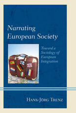 Libro in inglese Narrating European Society: Toward a Sociology of European Integration Hans-Joerg Trenz