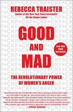 Libro in inglese Good and Mad: The Revolutionary Power of Women's Anger Rebecca Traister