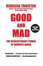 Libro in inglese Good and Mad: The Revolutionary Power of Women's Anger Rebecca Traister
