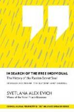 Libro in inglese In Search of the Free Individual: The History of the Russian-Soviet Soul Svetlana Alexievich