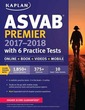 ASVAB Premier 2017-2018 with 6 Practice