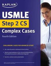 Libro in inglese USMLE Step 2 CS Complex Cases: Challenging Cases for Advanced Study Kaplan Medical