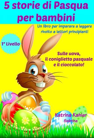 5 Storie Di Pasqua Per Bambini Kahler Katrina Ebook Epub Ibs