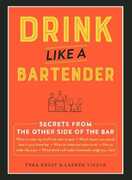 Libro in inglese Drink Like a Bartender Thea Engst Lauren Vigdor