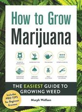 Libro in inglese How to Grow Marijuana: The Easiest Guide to Growing Weed Murph Wolfson