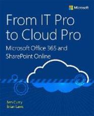 Libro in inglese From IT Pro to Cloud Pro Microsoft Office 365 and SharePoint Online Ben Curry Brian Laws