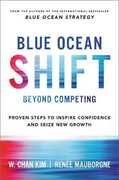 Libro in inglese Blue Ocean Shift: Beyond Competing - Proven Steps to Inspire Confidence and Seize New Growth Renee A. Mauborgne W.Chan Kim
