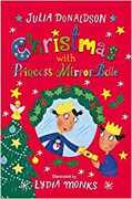 Libro in inglese Christmas with Princess Mirror-Belle Julia Donaldson