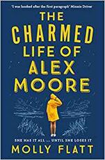 Libro in inglese The Charmed Life of Alex Moore Molly Flatt