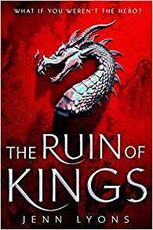 Libro in inglese The Ruin of Kings: The Most Anticipated Fantasy Debut of 2019 Jenn Lyons