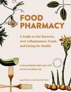Libro in inglese Food Pharmacy: A Guide to Gut Bacteria, Anti-Inflammatory Foods, and Eating for Health Lina Aurell Mia Clase