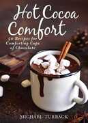 Libro in inglese Hot Cocoa Comfort: 50 Recipes for Comforting Cups of Chocolate Michael Turback