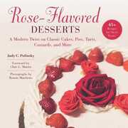 Libro in inglese Rose-Flavored Desserts: A Modern Twist on Classic Cakes, Pies, Tarts, Custards, and More Judy C Polinsky
