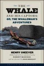 Libro in inglese The Whale and His Captors; or, The Whaleman's Adventures Henry T. Cheever Mark Bousquet