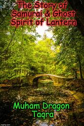 The Story of Samurai & Ghost Spirit of Lantern