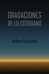 Gradaciones de lo cotidiano