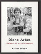 Diane Arbus: Portrait of a Photographer