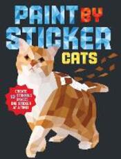 Libro in inglese Paint by Sticker: Cats: Create 12 Stunning Images One Sticker at a Time! Workman Publishing