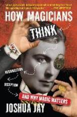 Libro in inglese How Magicians Think Joshua Jay