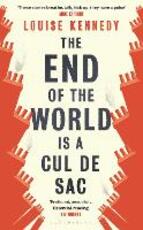 Libro in inglese The End of the World is a Cul de Sac Louise Kennedy