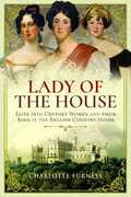 Libro in inglese Lady of the House: 19th Century Women and their Role in the English Country House Charlotte Furness