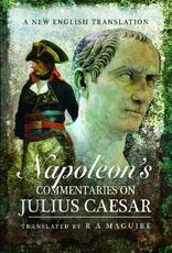 Libro in inglese Napoleon's Commentaries on Julius Caesar: A New English Translation R. A. Maguire