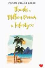 Libro in inglese Thanks a Million Power to Infinity Miriam Daniela Labaa