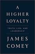 Libro in inglese A Higher Loyalty: Truth, Lies, and Leadership James Comey