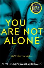 Libro in inglese You Are Not Alone Greer Hendricks Sarah Pekkanen