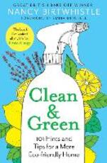 Libro in inglese Clean & Green: 101 Hints and Tips for a More Eco-Friendly Home Nancy Birtwhistle
