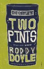 Libro in inglese The Complete Two Pints Roddy Doyle